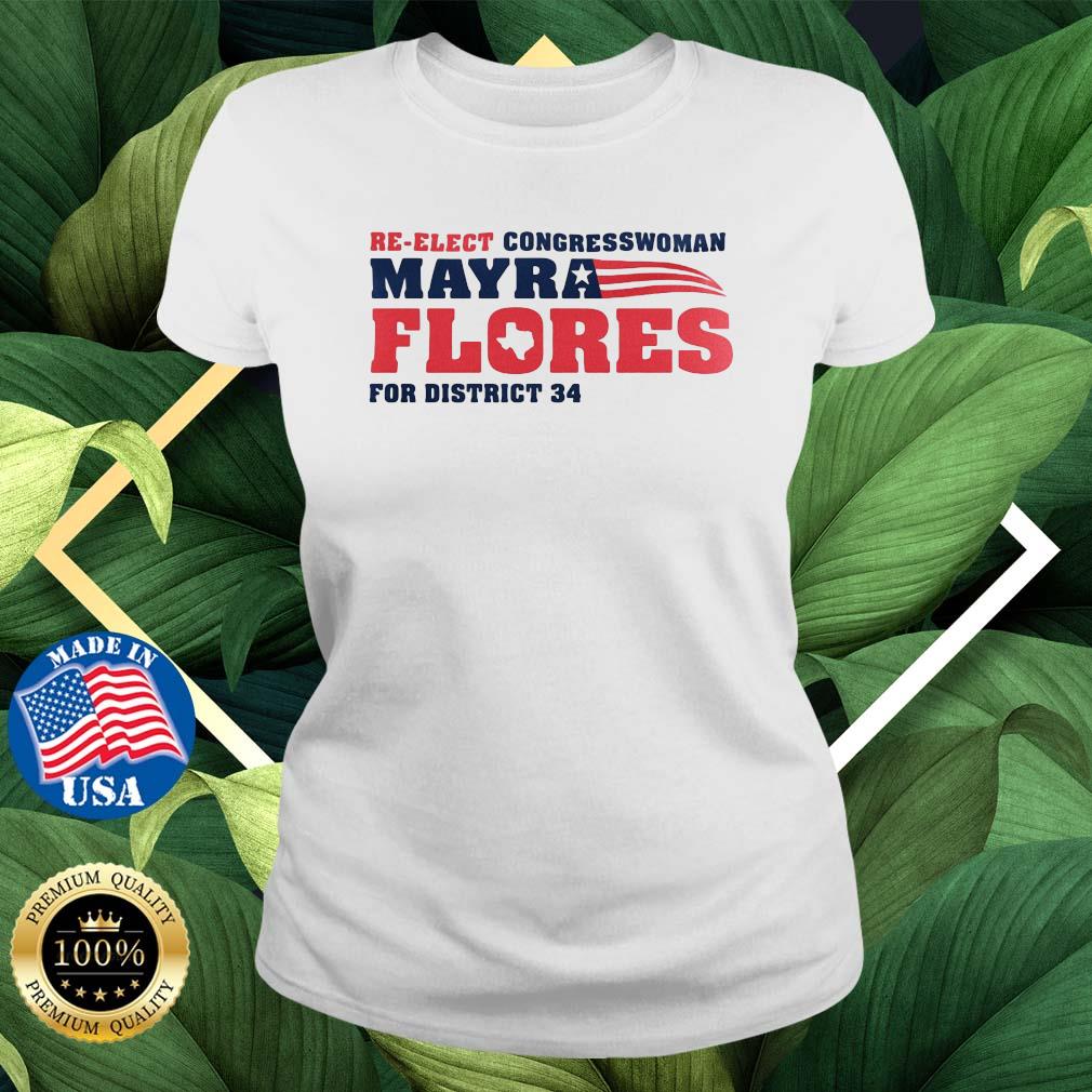 Re-Elect Congressman Mayra Flores For District 34 Shirt Ladies trang