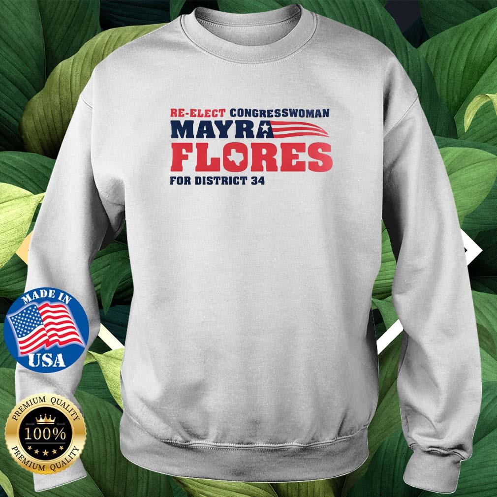 Re-Elect Congressman Mayra Flores For District 34 Shirt Sweater trang
