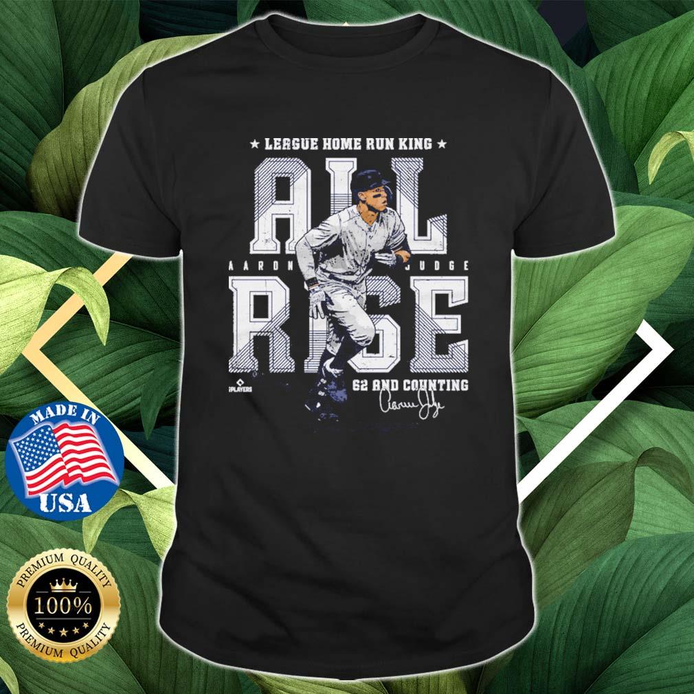 Aaron Judge League Home Run King All Rise 62 And Counting Signature shirt