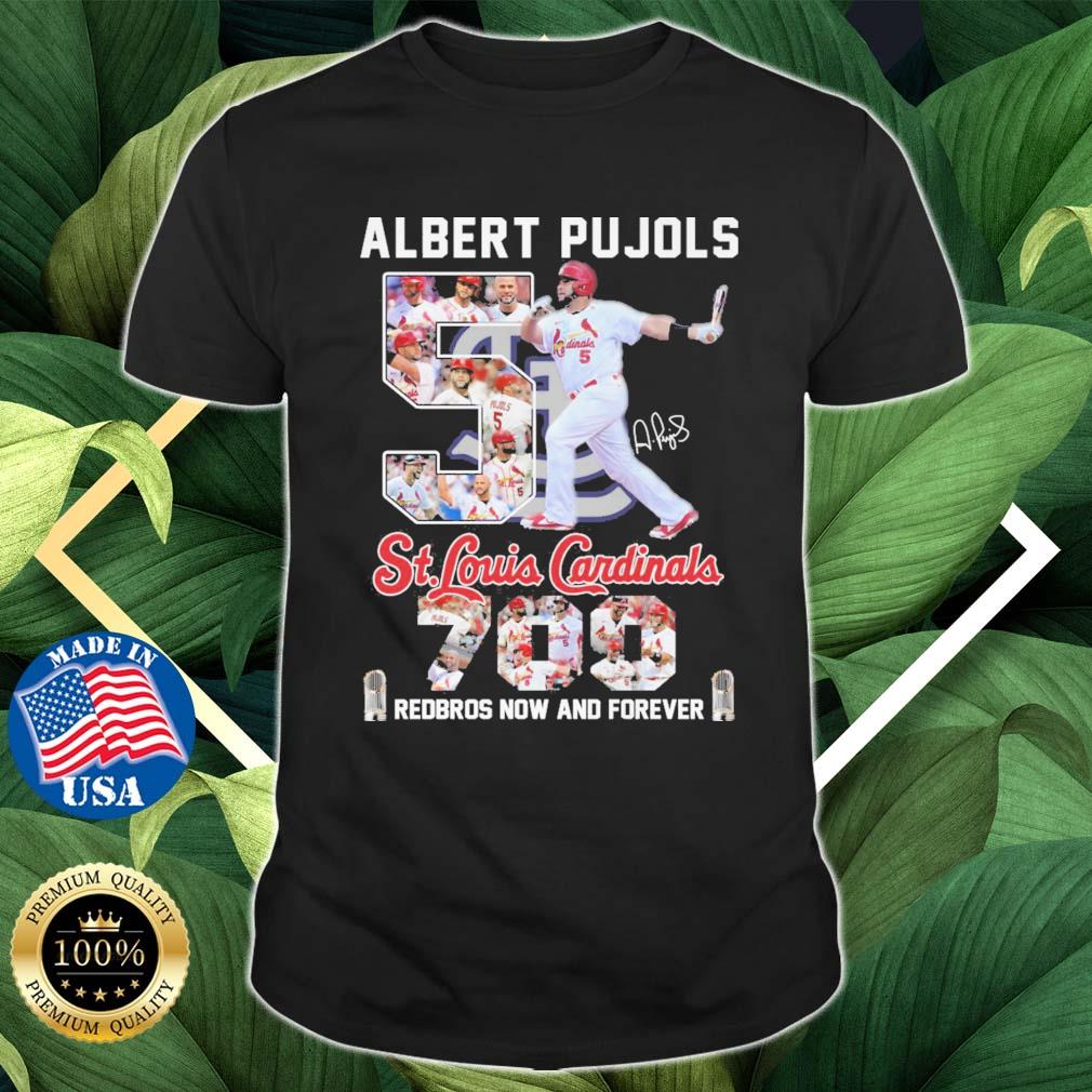 Albert Pujols 5 St Louis Cardinals Redbros Now And Forever Signature shirt