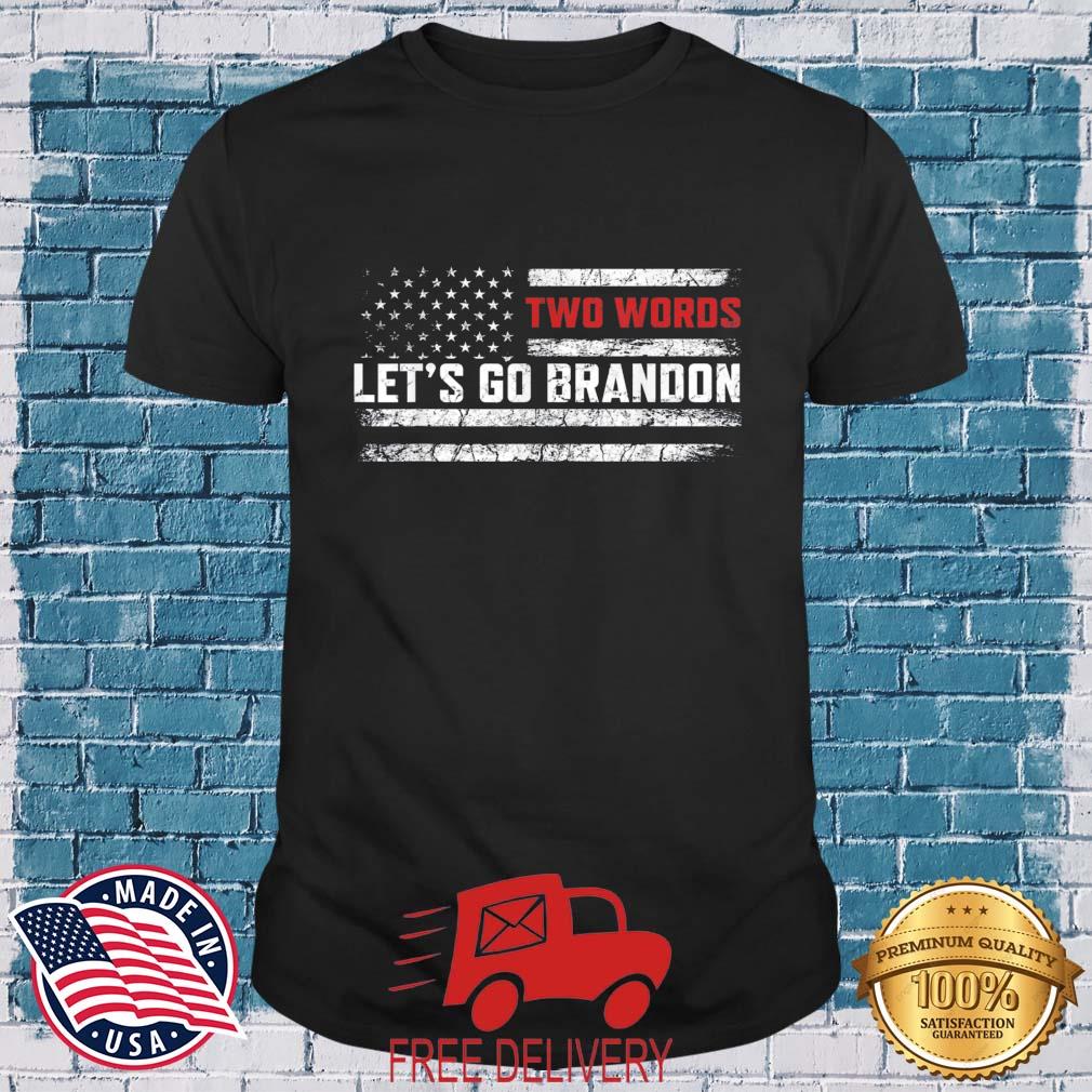 Anti Biden Two Words Let’s Go Brandon US Flag shirt