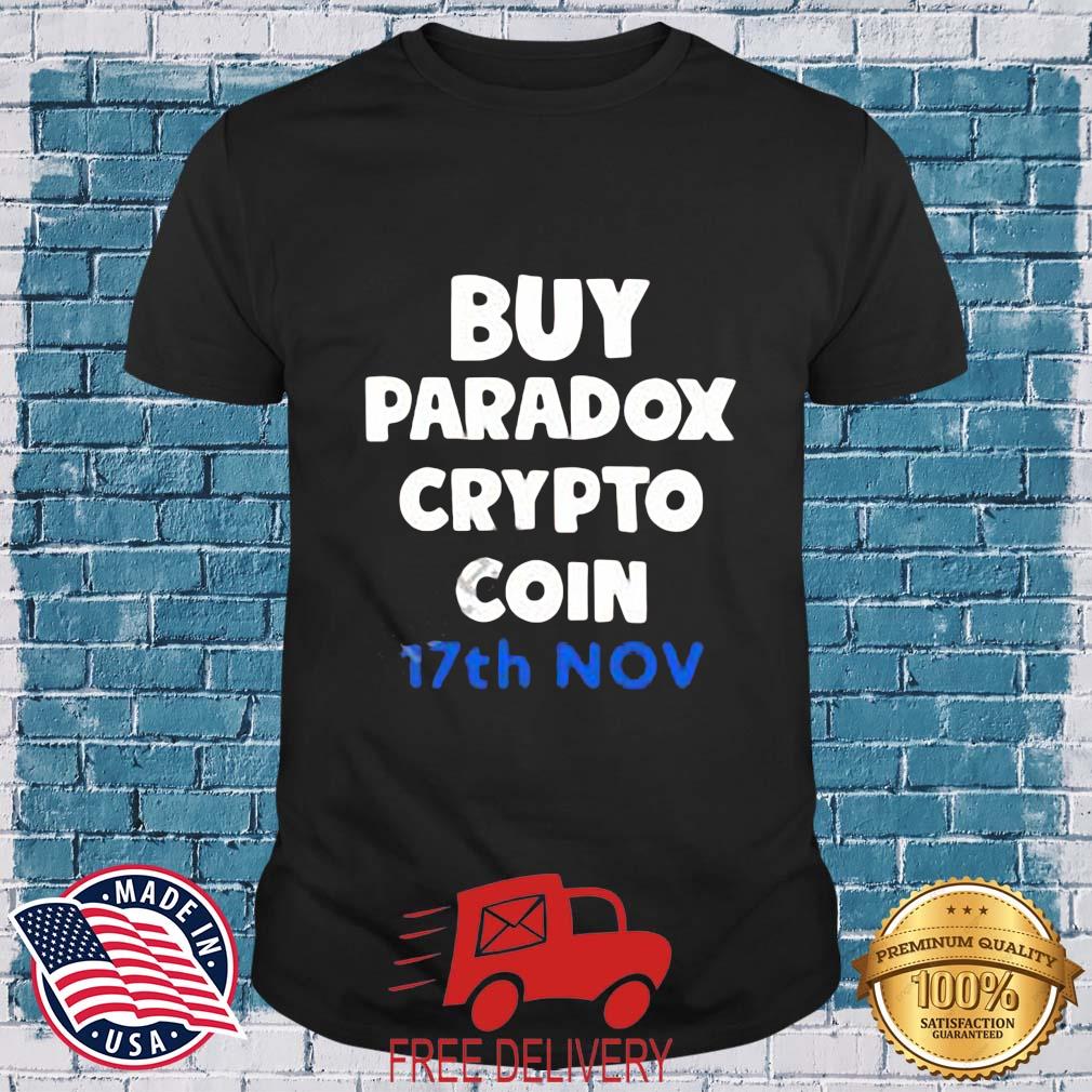 Buy Paradox Crypto Coin 17Th Nov Shirt