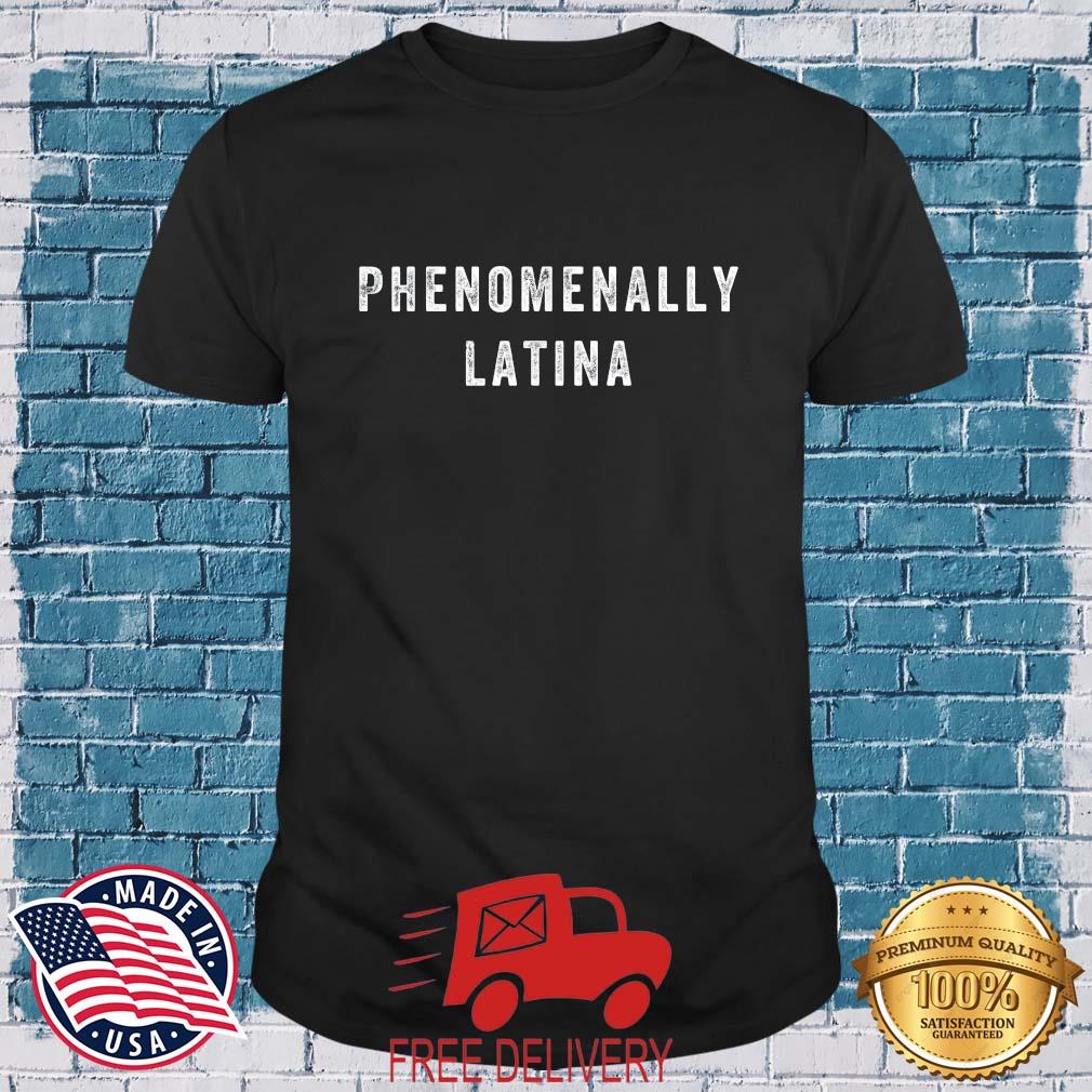 Distressed Phenomenally Latina Shirt