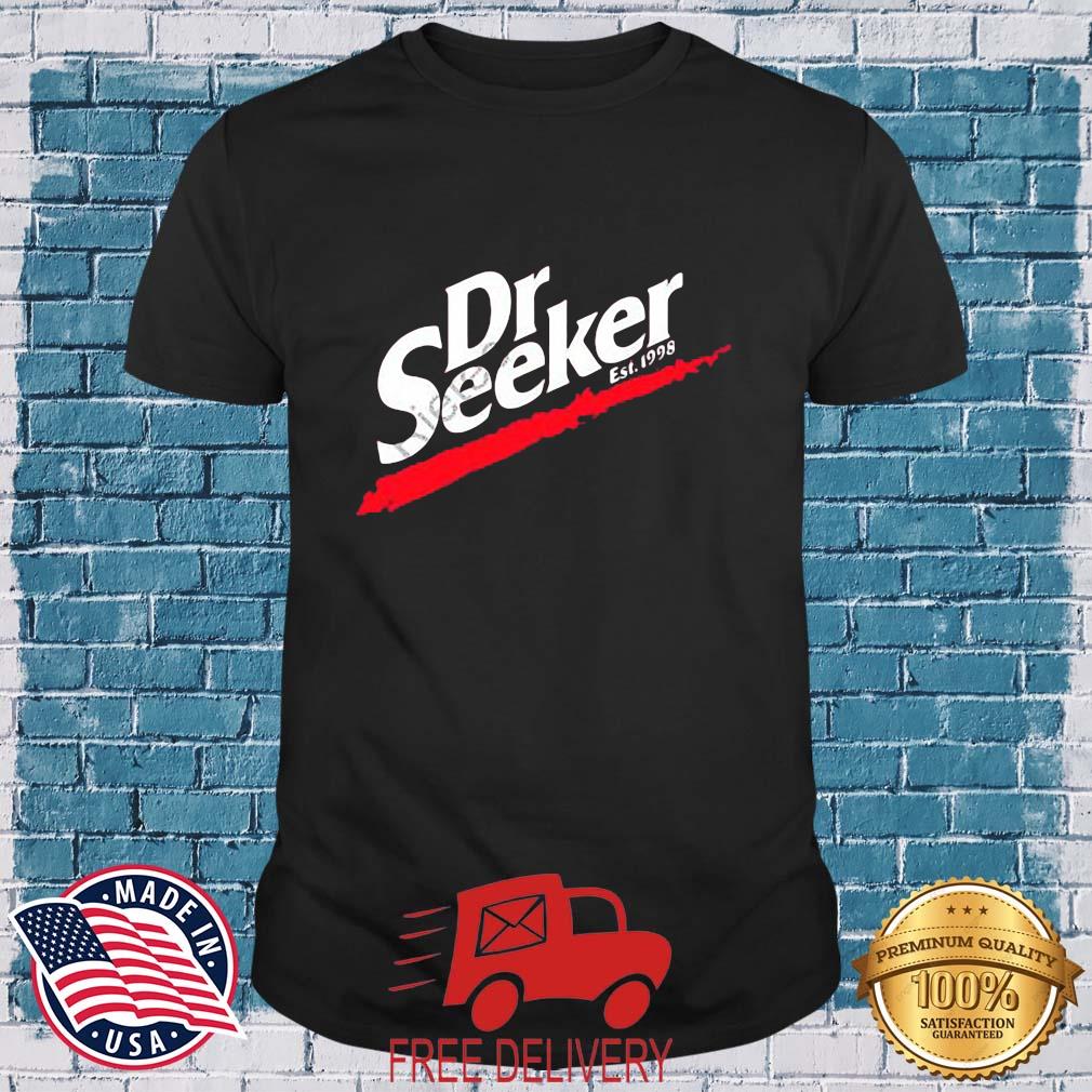 Dr Seeker Est 1998 Shirt